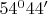 $54^044'$