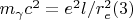 $m_{\gamma}c^2=e^2l/r_e^2\eqno(3) $