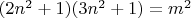 $(2n^2+1)(3n^2+1)=m^2$