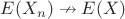 $E(X_n)\nrightarrow E(X)$