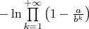 $-\ln\prod\limits_{k=1}^{+\infty}\left(1-\frac{a}{b^k}\right)$