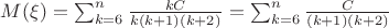 $M(\xi) = \sum^{n}_{k=6} \frac {kC} {k(k+1)(k+2)} = \sum^{n}_{k=6} \frac {C} {(k+1)(k+2)}
$