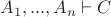 $A_1{}, ... , A_n \vdash C $