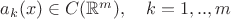 $a_k(x)\in C(\mathbb{R}^m),\quad k=1,..,m$