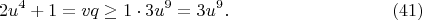 $$
2u^4+1=vq\ge 1\cdot 3u^9=3u^9. \eqno(41)
$$