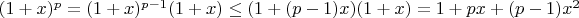 $(1+x)^p=(1+x)^{p-1}(1+x)\le(1+(p-1)x)(1+x)=1+px+(p-1)x^2$