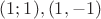 $(1; 1), (1, -1)$