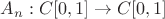 $A_n:C[0,1]\rightarrow C[0,1]$