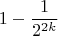 \[
1 - \frac{1}{{2^{2k} }}
\]