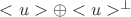 $<u>\oplus<u>^{\perp}$
