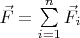 $\vec F=\sum\limits_{i=1}^n\vec F_i$