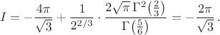 $$
I=-\frac{4\pi}{\sqrt 3}+\frac{1}{2^{2/3}}\cdot
\frac{2\sqrt{\pi}\,\Gamma^2\bigl(\tfrac23\bigr)}{\Gamma\bigl(\tfrac56\bigr)}
=-\frac{2\pi}{\sqrt 3}\,.
$$