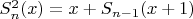 $S^{2}_n(x)=x+S_{n-1}(x+1)$