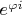$e^{\varphi i}