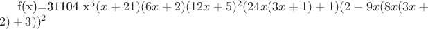 f(x)=31104 x^5 (x+21) (6 x+2) (12 x+5)^2 (24 x (3 x+1)+1) (2-9 x (8 x (3 x+2)+3))^2