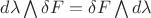 $d\lambda\bigwedge\delta F=\delta F\bigwedge d\lambda$