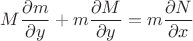 $M\dfrac{\partial m}{\partial y}+m\dfrac{\partial M}{\partial y} =m\dfrac{\partial N}{\partial x}$