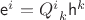 $ \mathsf e^i = {Q^i}_k  \mathsf h^k$