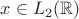 $x\in L_2(\mathbb{R})$