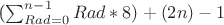 (\sum_{Rad=0}^{n-1} Rad*8)+(2n)-1