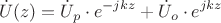 $$\dot U(z)=\dot U_{p}\cdot e^{-jkz}+\dot U_{o}\cdot e^{jkz}$$