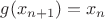 $g(x_{n+1}) = x_n$