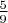 $\frac{5}{9}$