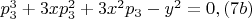 $ p_3^3+3xp_3^2+3x^2p_3-y^2=0,  (7b) $