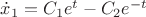 $\dot x_1=C_1e^t-C_2e^{- t}$