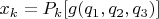 $x_k=P_k[g(q_1,q_2,q_3)]$