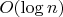 $O(\log{n})$