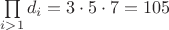 $\prod \limits _{i>1} d_i =3 \cdot 5 \cdot 7=105$