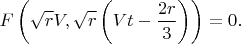 $$
F\left( \sqrt{r} V,
\sqrt{r} \left( V t - \frac{2 r}{3} \right)
\right) = 0.
$$