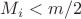$M_i<m/2$