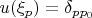 $u(\xi_p)=\delta_{pp_0}$