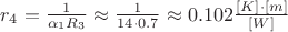 $r_4 = \frac{1}{\alpha_1 R_3} \approx \frac{1}{14 \cdot 0.7} \approx 0.102 \frac{[K] \cdot [m]}{[W]}$