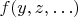$f(y,z,\ldots)$