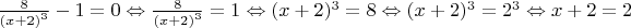 $\frac{8}{{{{(x + 2)}^3}}} - 1 = 0 \Leftrightarrow \frac{8}{{{{(x + 2)}^3}}} = 1 \Leftrightarrow {(x + 2)^3} = 8 \Leftrightarrow {(x + 2)^3} = {2^3} \Leftrightarrow x + 2 = 2$
