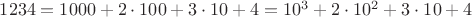 $1234=1000+2\cdot 100+3\cdot 10+4=10^3+2\cdot 10^2+3\cdot 10+4$