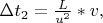 $\Delta t _{2}=\frac{L}{u^2}*v,$