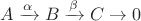 $A\xrightarrow{\alpha}B\xrightarrow{\beta}C\to 0$
