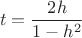 $$\[
t = \frac{{2h}}{{1 - h^2 }}
\]
$