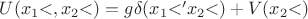 $U(x_1​,x_2​)=g\delta(x_1​&minus;x_2​)+V(x_2​)$