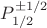 $P_{1/2}^{\pm1/2}$