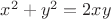 $x^2+y^2=2xy$