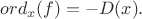 $ord_x(f)=-D(x).$ $ord_x(f)=-D(x).$