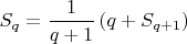 $S_{q}=\dfrac{1}{q+1}\left(q+S_{q+1}\right)$