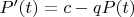 $P'(t)=c-qP(t)$
