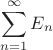 $$\sum\limits_{n=1}^{\infty} {E_{n}  $$