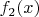 $f_2(x) $